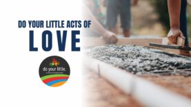 Do your litle acts of love
